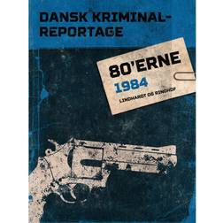 Dansk Kriminalreportage 1984 (E-bog, 2017)
