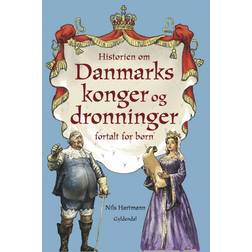Historien om danmarks konger og dronninger fortalt for børn (E-bog, 2012)