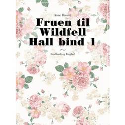 Fruen til Wildfell Hall bind 1 (E-bog, 2017)