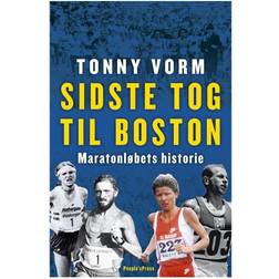 Sidste tog til Boston: Maratonløbets historie (E-bog, 2017)