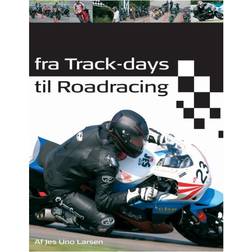 Fra Track-days til Roadracing (Hæftet, 2013)
