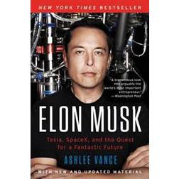 Elon Musk: Tesla, Spacex, and the Quest for a Fantastic Future (Hæftet)