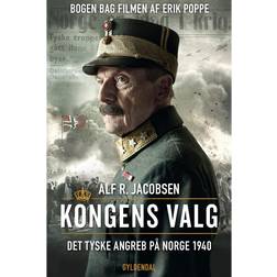 Kongens valg: Det tyske angreb på Norge 1940 (E-bog, 2017)