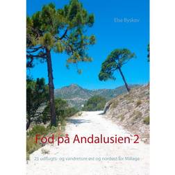 Fod på Andalusien 2: 25 udflugts- og vandreture øst og nordøst for Málaga (E-bog, 2015)