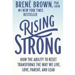 Rising Strong: How the Ability to Reset Transforms the Way We Live, Love, Parent, and Lead (Hæftet)