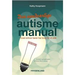 Den uundværlige autismemanual: hvad enhver lærer har brug for at vide (E-bog, 2017)