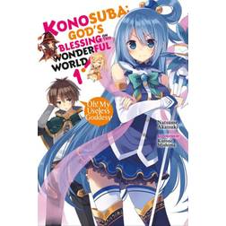 Konosuba: God's Blessing on This Wonderful World!, Vol. 1 (light novel): Oh! My Useless Goddess! (Konosuba (Light Novel))