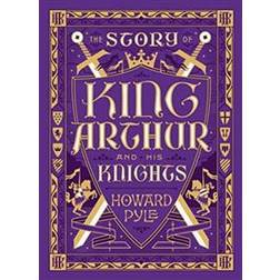 Story of King Arthur and His Knights (BarnesNoble Children's Leatherbound Classics) (Indbundet, 2016)