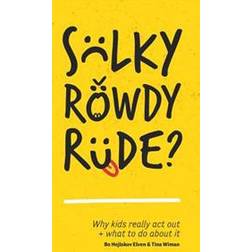 Sulky, Rowdy, Rude? (Hæftet, 2017)