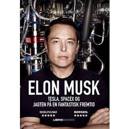 Elon Musk: Tesla, SpaceX og jagten på en fantastisk fremtid (E-bog, 2015)