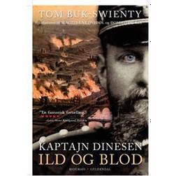 Kaptajn Dinesen - Ild og blod: Ild og blod (Bind 1) (Indbundet, 2016)