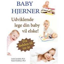Baby Hjerner: intelligensudviklende lege din baby vil elske (Hæftet, 2013)