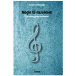 Nøgle til musikken: grundlæggende musikteori (Hæftet, 2003)