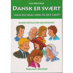 Dansk er svært - men du skal nok få det lært: dansk udtale for udlændinge (Hæftet, 2015)