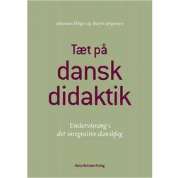 Tæt på danskdidaktik: Undervisning i det integrative danskfag (Hæftet, 2018)