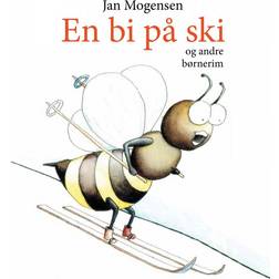 En bi på ski: og andre børnerim (E-bog, 2018)