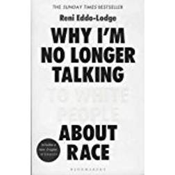 Why I’m No Longer Talking to White People About Race: The Sunday Times Bestseller (Hæftet, 2018)