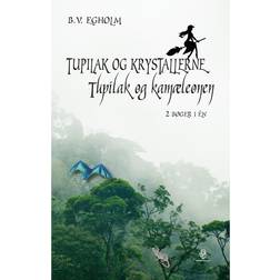 Tupilak og krystallerne/Tupilak og kamæleonen: 2 bøger i én (E-bog, 2018)
