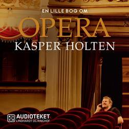 En lille bog om opera (Lydbog, MP3, 2018)