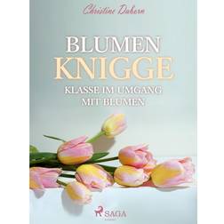 Blumen Knigge - Klasse im Umgang mit Blumen (E-bog, 2018)