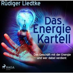 Das Energie Kartell - Das Geschäft mit der Energie - und wer dabei verdient (Lydbog, MP3, 2018)