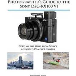 Photographer's Guide to the Sony Dsc-Rx100 VI (Hæftet, 2018)
