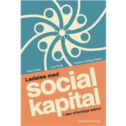 Ledelse med social kapital i den offentlige sektor (Hæfte) (Hæftet)