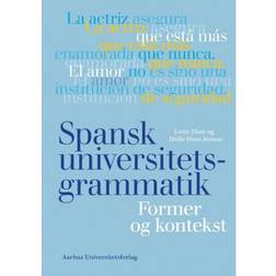 Spansk universitetsgrammatik: Former og kontekst (E-bog, 2018)