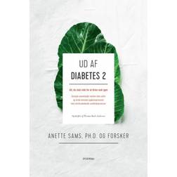 Ud af diabetes 2: Alt, du skal vide for at blive rask igen (E-bog, 2018)