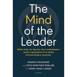 The Mind of the Leader: Sådan leder du dig selv, dine medarbejdere og din organisation til at skabe ekstraordinære resultater (E-bog, 2018)