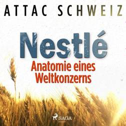 NESTLÉ - Anatomie eines Weltkonzerns (Lydbog, MP3, 2018)