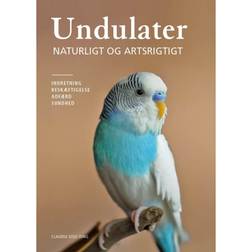 Undulater: Naturligt og artsrigtigt (Hæftet, 2019)