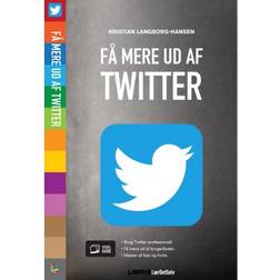 Twitter: Få mere ud af Twitter (E-bog, 2017) (E-bog, 2017)