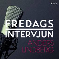 Fredagsintervjun - Anders Lindberg (Lydbog, MP3, 2018)