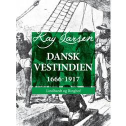 Dansk Vestindien 1666-1917 (E-bog, 2018)