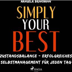 Simply your best - Zustandsbalance - erfolgreiches Selbstmanagement für jeden Tag (Lydbog, MP3, 2017)