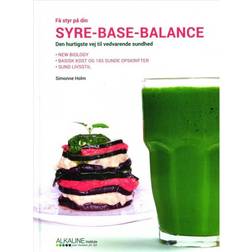 Få styr på din Syre-Base-Balance: Den hurtigste vej til vedvarende sundhed (Indbundet, 2019)