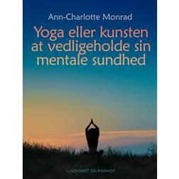 Yoga eller kunsten at vedligeholde sin mentale sundhed (Lydbog, MP3, 2019)