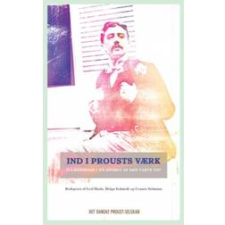 Ind i Prousts værk: 19 læsninger i 'På sporet af den tabte tid' (2012) (Hæftet, 2012)