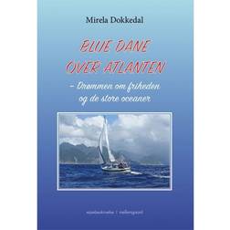 Blue Dane over Atlanten: Drømmen om friheden og de store oceaner (E-bog, 2019)