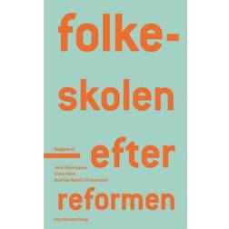 Folkeskolen - efter reformen (Hæfte, 2015) (Hæftet, 2015)