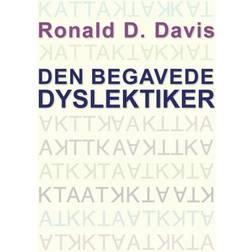 Den begavede dyslektiker: Hvorfor nogle højt begavede mennesker ikke kan læse, og hvordan de kan lære det (E-bog, 2019)