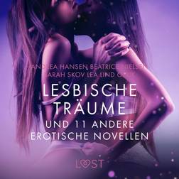 Lesbische Träume und 11 andere erotische Novellen (Lydbog, MP3, 2019)