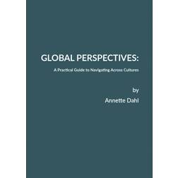 Global Perspectives: A Practical Guide to Navigating Across Cultures (Hæftet, 2019)
