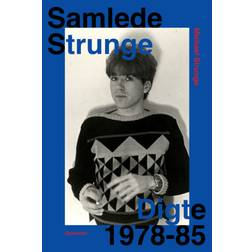 Samlede Strunge: Digte 1978-85 (Hæftet, 2019)