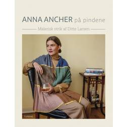 Anna Ancher på pindene: Malerisk strik af Ditte Larsen (Indbundet, 2020)