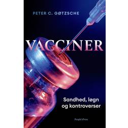 Vacciner: sandhed, løgn og kontroverser (E-bog, 2020)