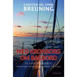 Med Kronborg om bagbord - En jordomsejlerbog: Beretninger fra fjerne have samt en indre rejse (E-bog, 2020)