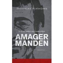 Amagermanden: Den danske seriemorder (Hæftet, 2020)