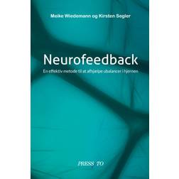 Neurofeedback: En effektiv metode til at afhjælpe ubalancer i hjernen. (E-bog, 2020)
